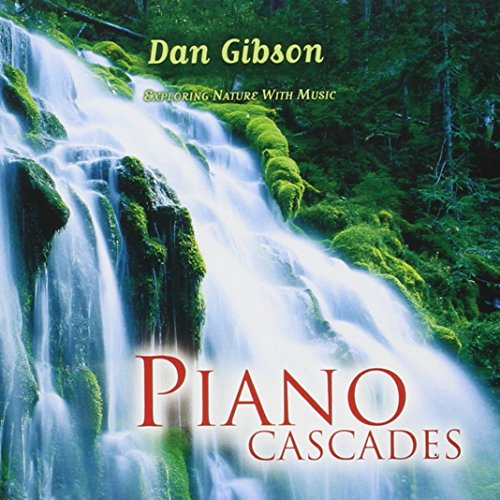 Dan Gibson - Piano Cascades - Zortam Music