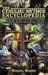 The Cthulhu Mythos Encyclopedia: A Guide to H. P. Lovecraft's Universe