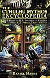 The Cthulhu Mythos Encyclopedia: A Guide to H. P. Lovecraft's Universe