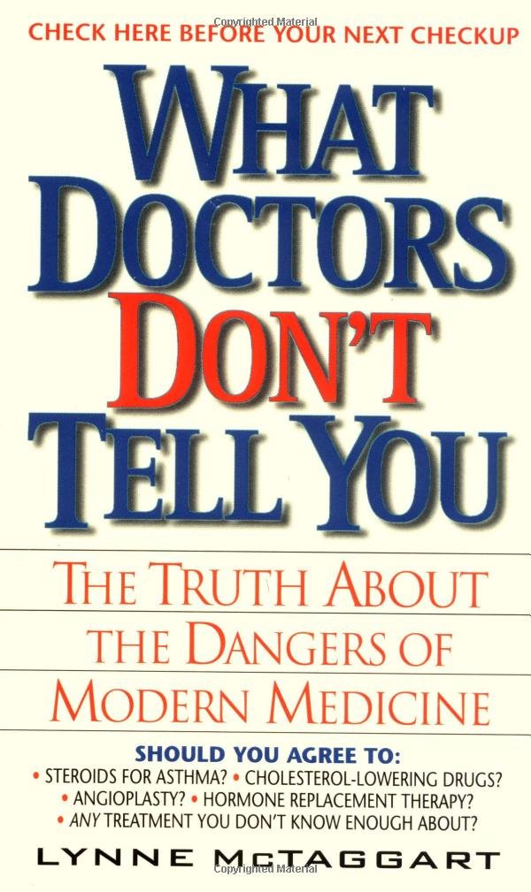 What Doctors Don't Tell You: The Truth About The Dangers Of Modern ... What Doctors Don't Tell You: The Truth About The Dangers Of Modern ...