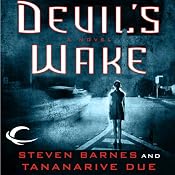 Devil's Wake: A Novel | [Steven Barnes, Tananarive Due]