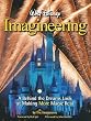 Walt Disney Imagineering: A Behind the Dreams Look at Making More Magic Real