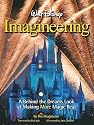 Walt Disney Imagineering: A Behind the Dreams Look at Making More Magic Real