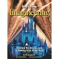 Walt Disney Imagineering: A Behind the Dreams Look at Making More Magic Real