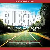 Bluegrass: A True Story of Murder in Kentucky | [William Van Meter]