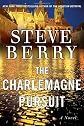By Steve Berry: The Charlemagne Pursuit: A Novel