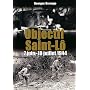 Objectif Saint-L� : 7 juin-18 juillet 1944 de Georges Bernage