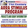 21st Century Guide to the 2009 Stimulus Act: ARRA, American Recovery and Reinvestment Act, $787 Billion Spending Package with Projects and Grants - Data on Federal Grants, Assistance, Loans (CD-ROM)