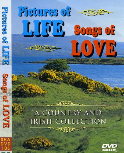 PICTURES OF LIFE SONGS OF LOVE