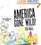 America Gone Wild: Cartoons by Ted Rall
