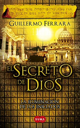 El secreto de Dios (Trilogía de la luz 3): La iluminación de los iniciados (Spanish Edition)