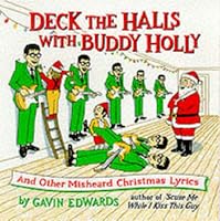 Deck the Halls with Buddy Holly: And Other Misheard Christmas Lyrics