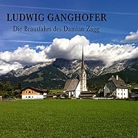 Die Brautfahrt des Damian Zagg Hörbuch
