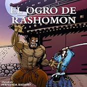 El Ogro de Rashomon [Ogre of Rashomon] (Spanish Edition) | [Fernanda Badano]