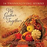 We Gather Together: 14 Thanksgiving Hymns