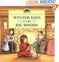 Winter Days in the Big Woods (My First Little House Books)