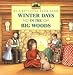 Winter Days in the Big Woods (My First Little House Books)
