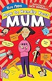 How to handle your mum