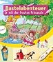 Bastelabenteuer mit der frechen Prinzessin: Kreative B�cher mit dem sprechenden Stift - mit Spieleposter