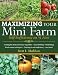 Books : Maximizing Your Mini Farm: Self-Sufficiency on 1/4 Acre