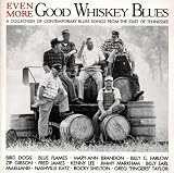 Even More Good Whiskey Blues