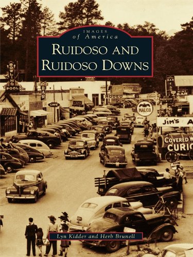 Ruidoso and Ruidoso Downs (Images of America (Arcadia Publishing))