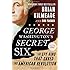 George Washington's Secret Six: The Spy Ring That Saved the American Revolution