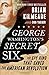 George Washington's Secret Six: The Spy Ring That Saved the American Revolution