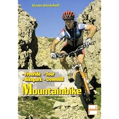 Mountainbike: Freeride . Tour . Bikepark . Downhill: Freeride - Downhill - Bikepark - Tour