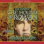 The Hound of Rowan: Book One of the Tapestry | [Henry H. Neff]