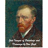 Just Images of Paintings and Drawings by Van Gogh