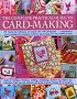 The Complete Practical Guide to Card-Making: Over 150 Step-By-Step Techniques And Projects And Over 1000 Photographs - A Complete Practical Guide To Making ... Host Of Different Styles, For All Occasions
