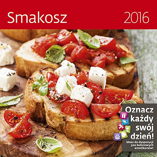 Gourmet Wall Calendar 2016 - Food and Drink Calendar - Food Photography By Helma