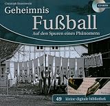 Geheimnis Fu�ball. Auf den Spuren eines Ph�nomens