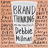 Brand Thinking and Other Noble Pursuits