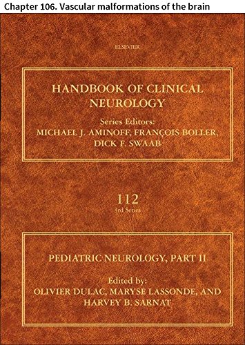 Pediatric Neurology: Chapter 106. Vascular malformations of the brain (Handbook of Clinical Neurology)