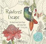 Rainforest Escape: My Island Animal, Exotic Flower and Tropical Plant Color Book
