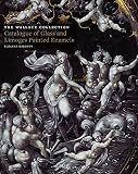 The Wallace Collection : catalogue of glass and limoges painted enamels