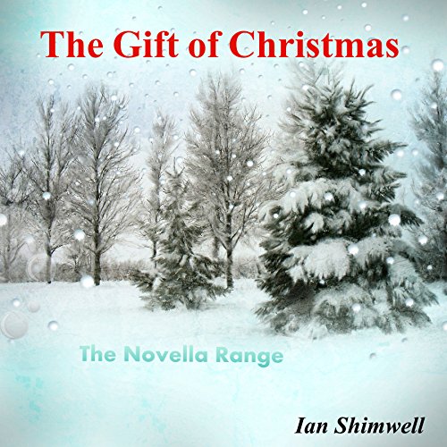 The Gift of Christmas: The Novella Range