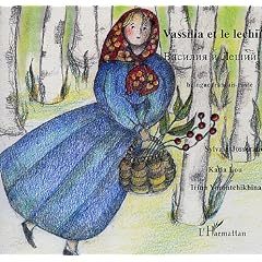 Vassilia et le lechii : Edition bilingue fran�ais-russe