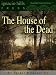 The House of The Dead (Notes from the Dead House)