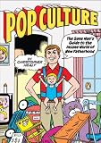 Pop Culture: The Sane Mans Guide to the Insane World of New Fatherhood