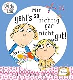 Charlie und Lola - Mir gehts so richtig gar nicht gut!