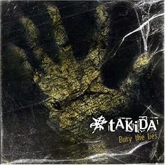 Takida - Bury The Lies (Remastered Platinum Edition) (2009)
