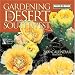 Gardening in the Desert Southwest 2009 Calendar: What to Do Each Month to Have a Beautiful Garden All Year (Month-By-Month Gardening in the Desert Southwest)