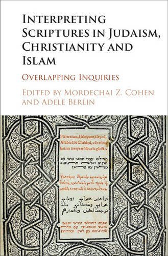 Interpreting Scriptures in Judaism, Christianity and Islam: Overlapping Inquiries