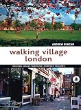 Walking village London : original walks through 25 London villages