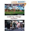 Walking Village London: Original Walks Through London's Villages