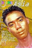 Utopia Guide to Asia : the Gay and Lesbian Scene in 16 Countries Including Philippines, Sri Lanka, Mongolia and Nepal