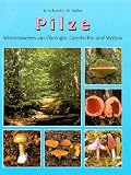 Produkt-Bild: Pilze. Wissenswertes aus &Ouml;kologie, Geschichte und Mythos